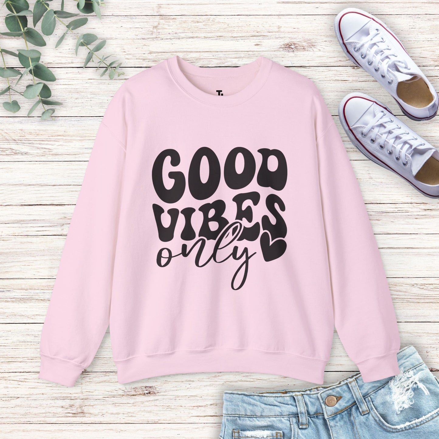 Good Vibes Only Sweatshirt