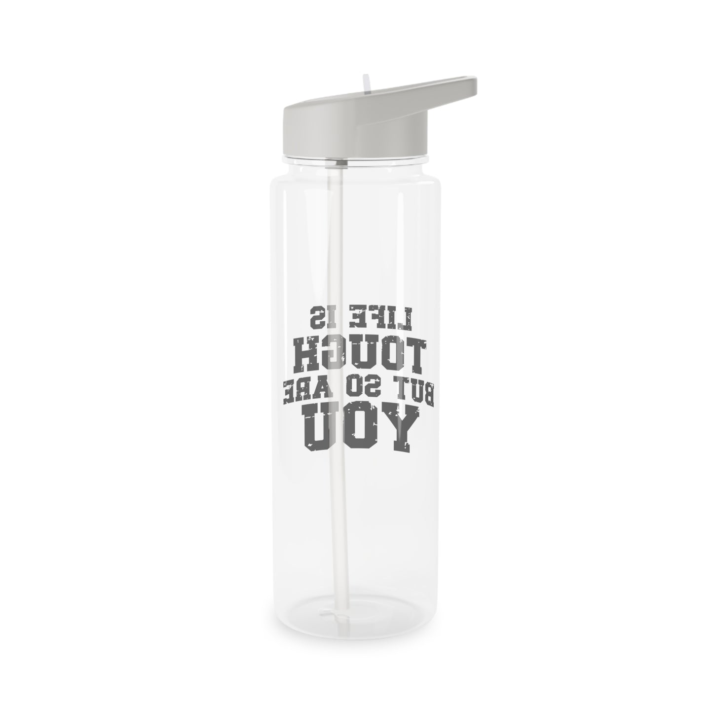 "Life Is Tough" Tritan Water Bottle -