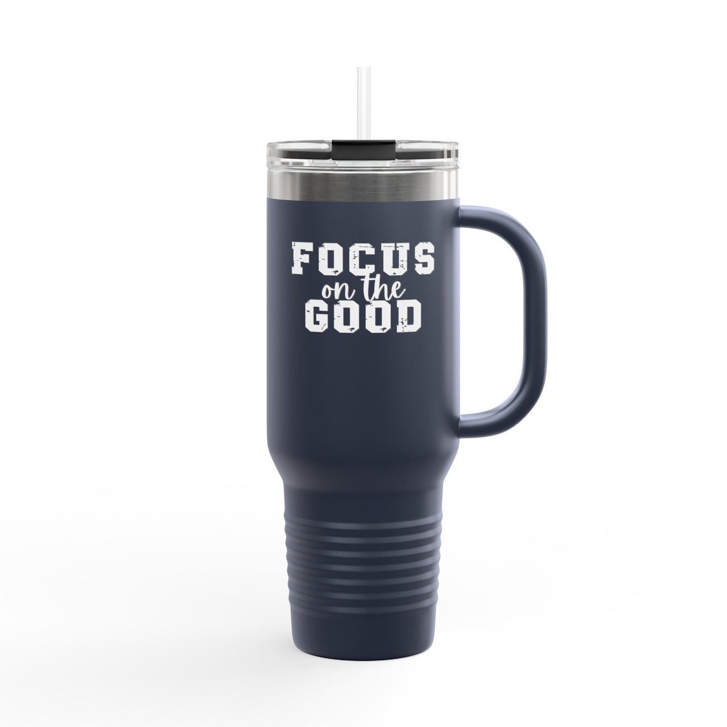 Focus On The Good Insulated Travel Mug - 40oz
