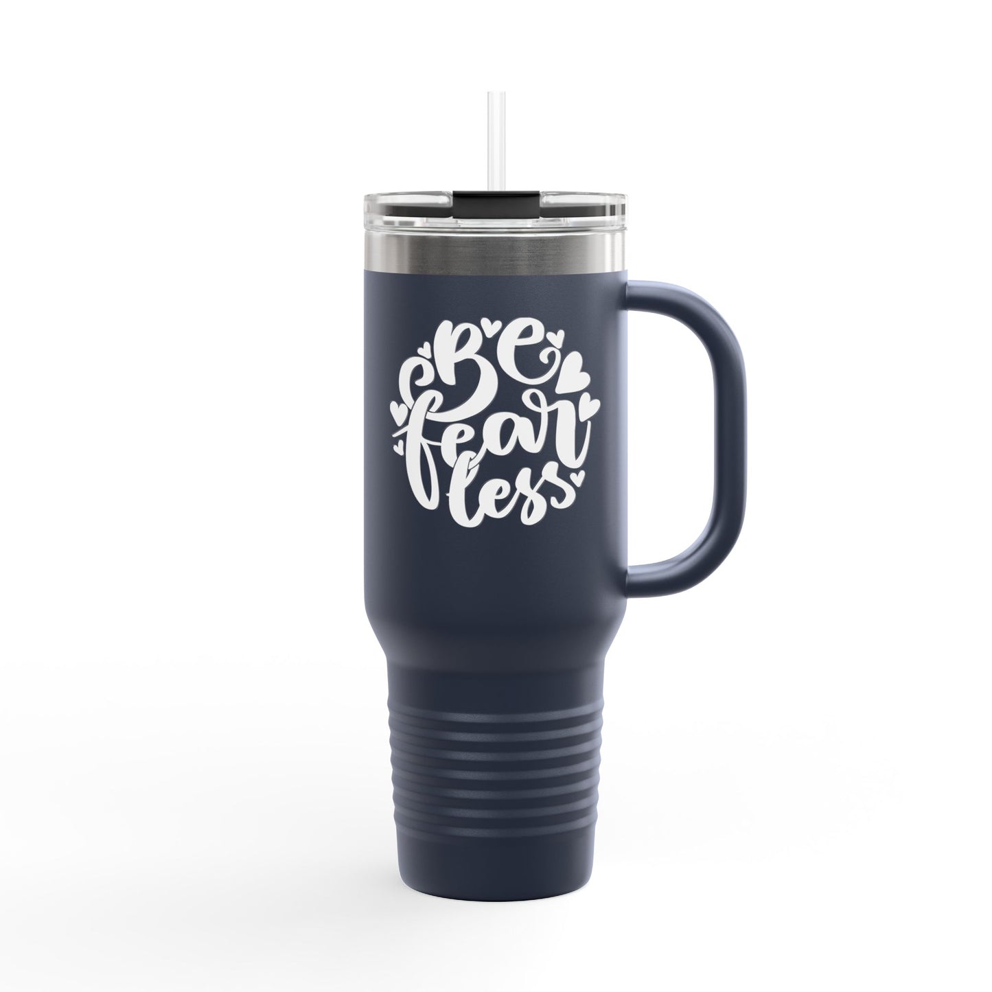 Be Fearless Insulated Travel Mug - 40oz