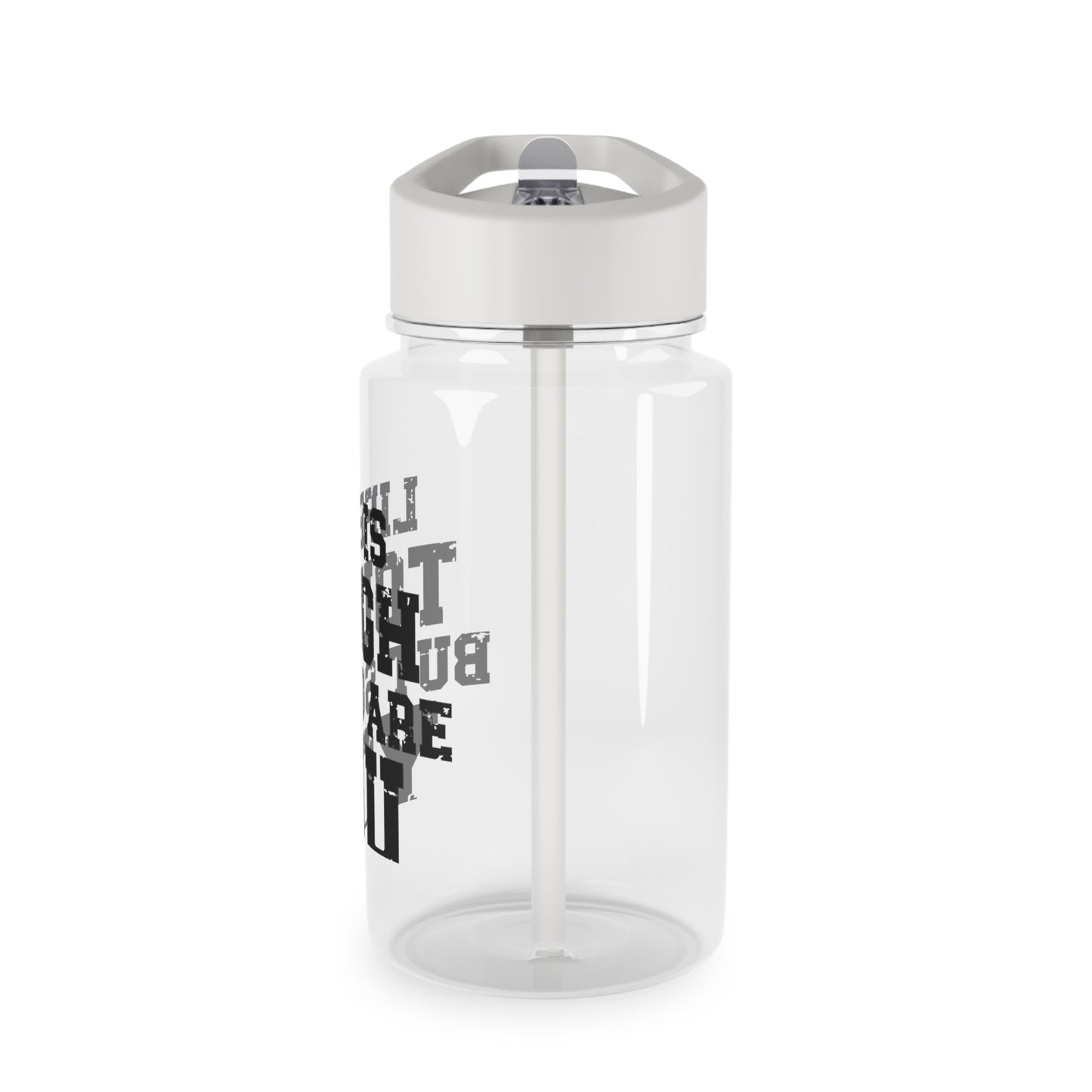 "Life Is Tough" Tritan Water Bottle -