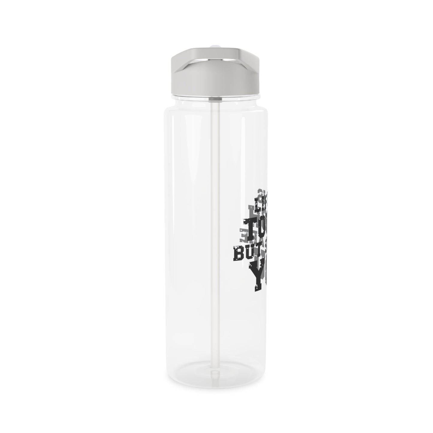 "Life Is Tough" Tritan Water Bottle -