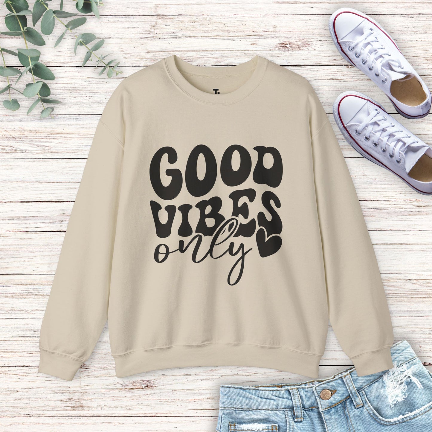 Good Vibes Only Sweatshirt