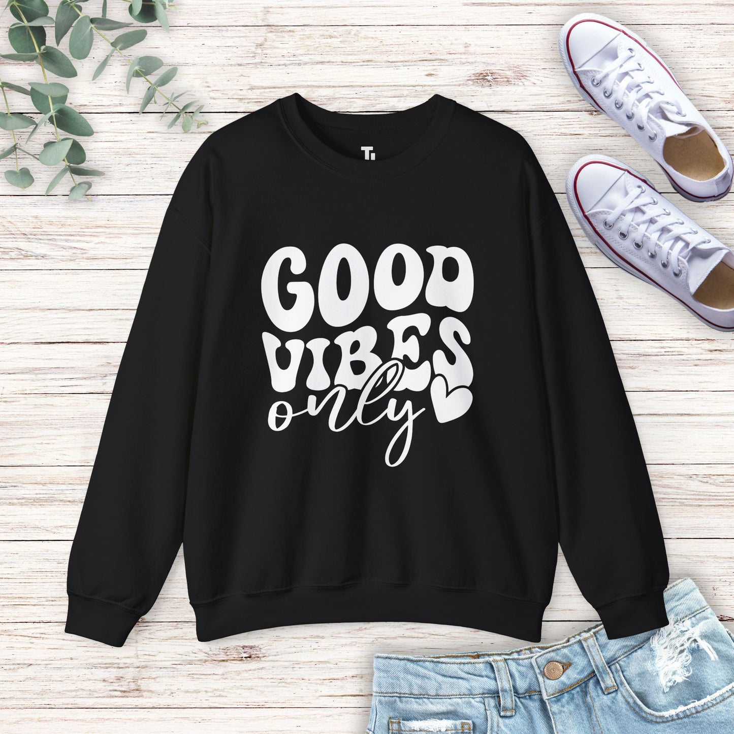 Good Vibes Only Sweatshirt