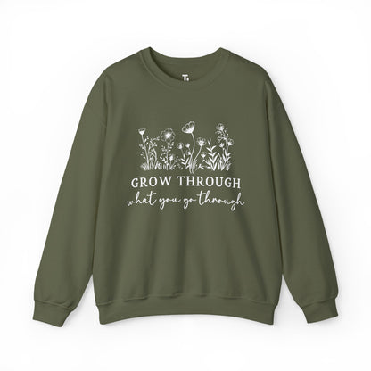 Grow Through What You Go Through Sweatshirt