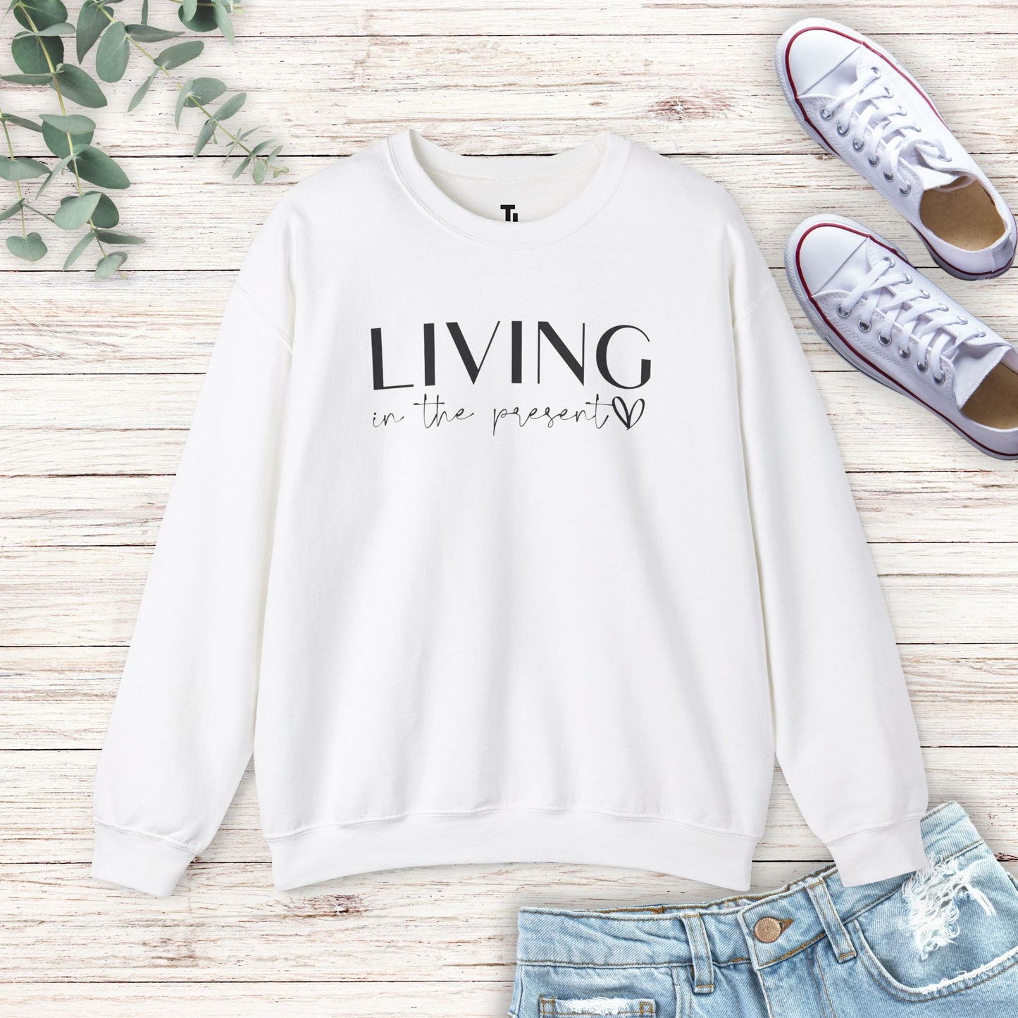 Living In The Present Sweatshirt