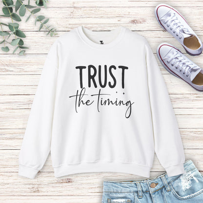 Trust The Timing Sweatshirt