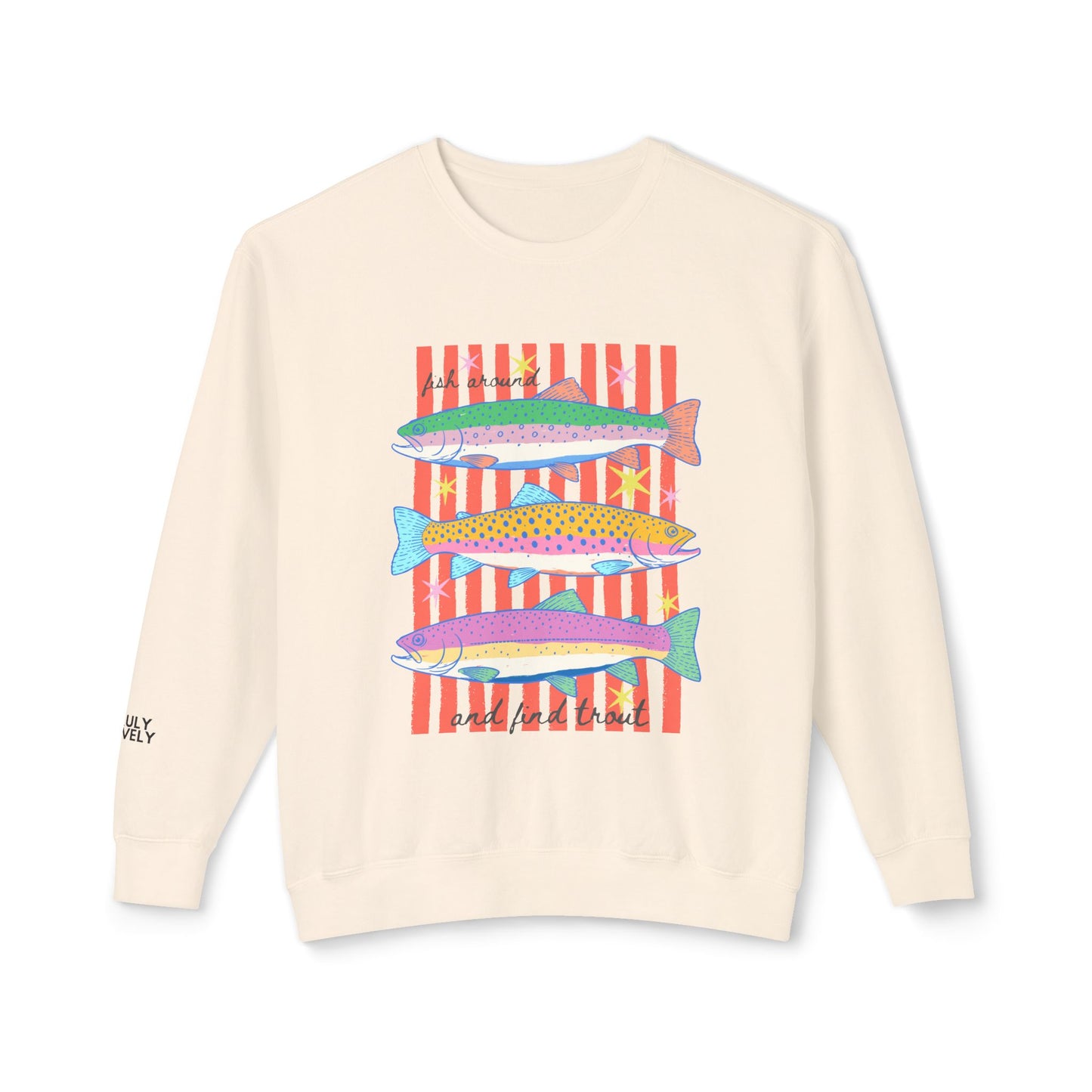 Fish Around and Find Out | Lightweight Sweatshirt