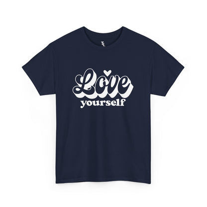 Love Yourself Motivational T-shirt  for Women