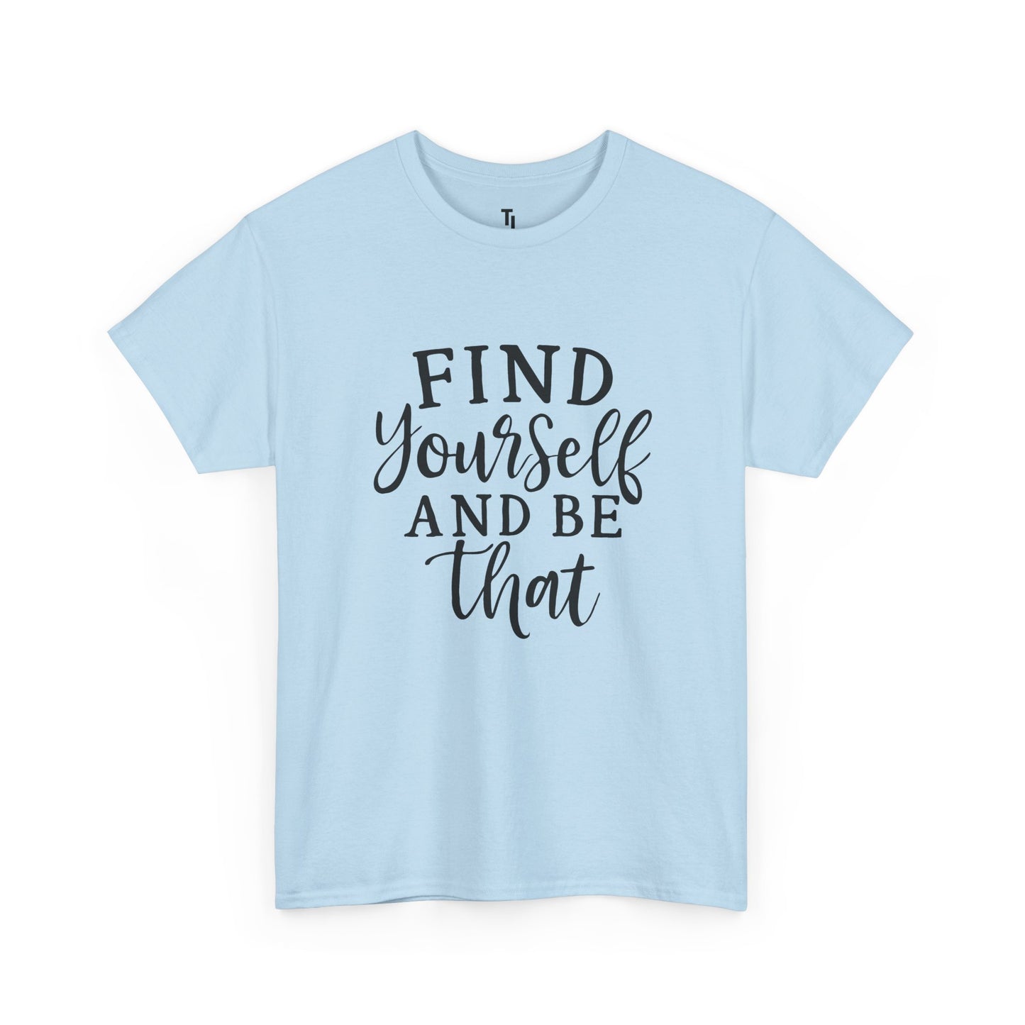 Find Yourself T-shirt | Inspirational Gifts for Women, Sizes Up to 5XL