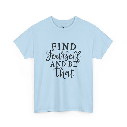 Find Yourself T-shirt | Inspirational Gifts for Women, Sizes Up to 5XL