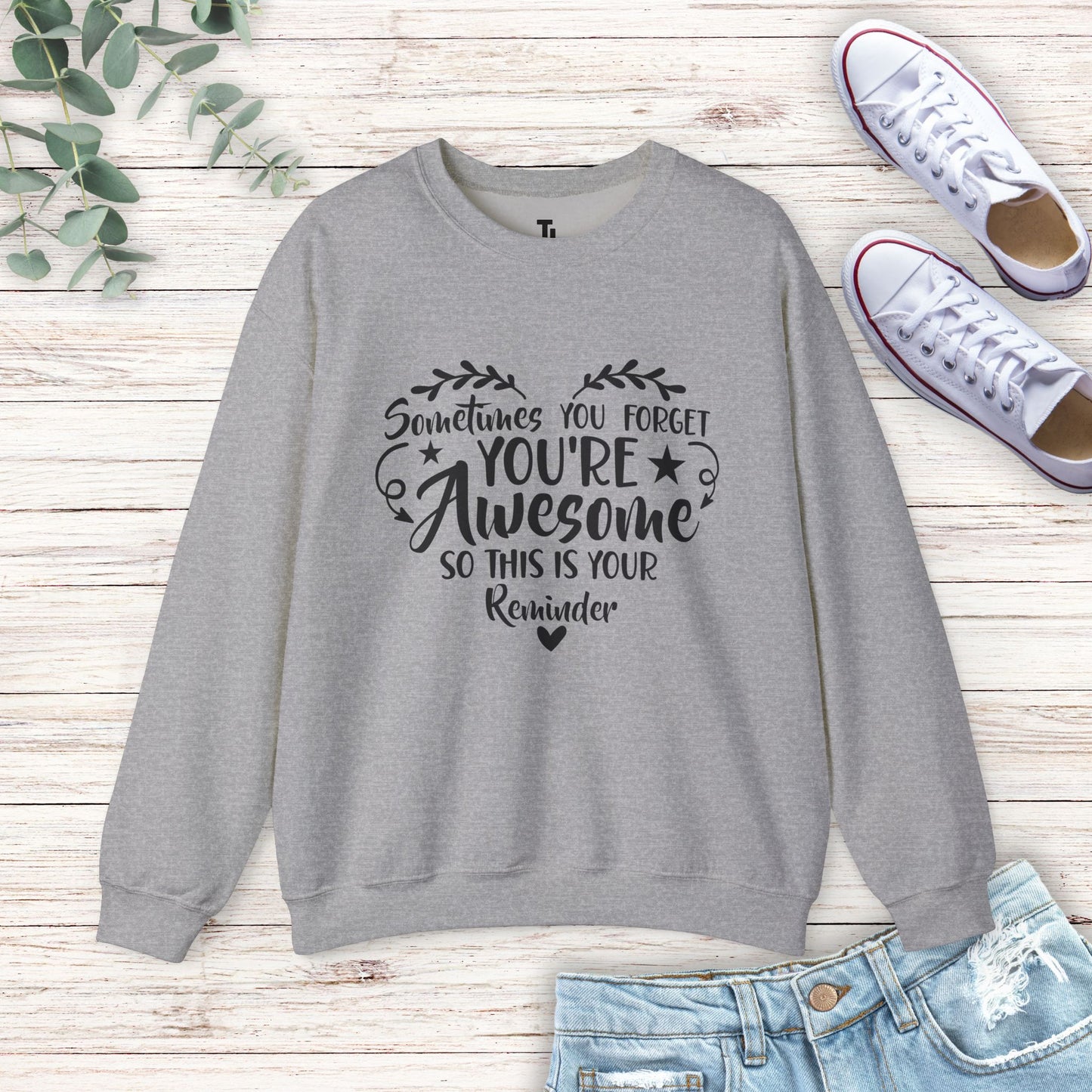 You're Awesome Sweatshirt