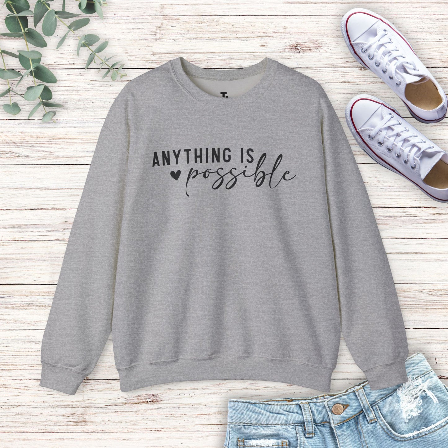 Anything Is Possible Sweatshirt