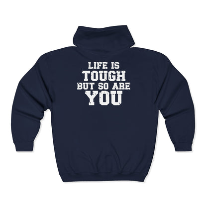 Life Is Tough Zip Hoodie | Motivational Sweatshirt for Women, Sizes Up to 3XL