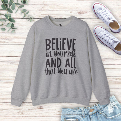 Believe In Yourself Sweatshirt