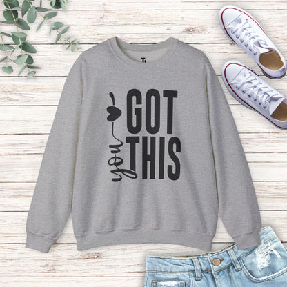 You Got This Sweatshirt