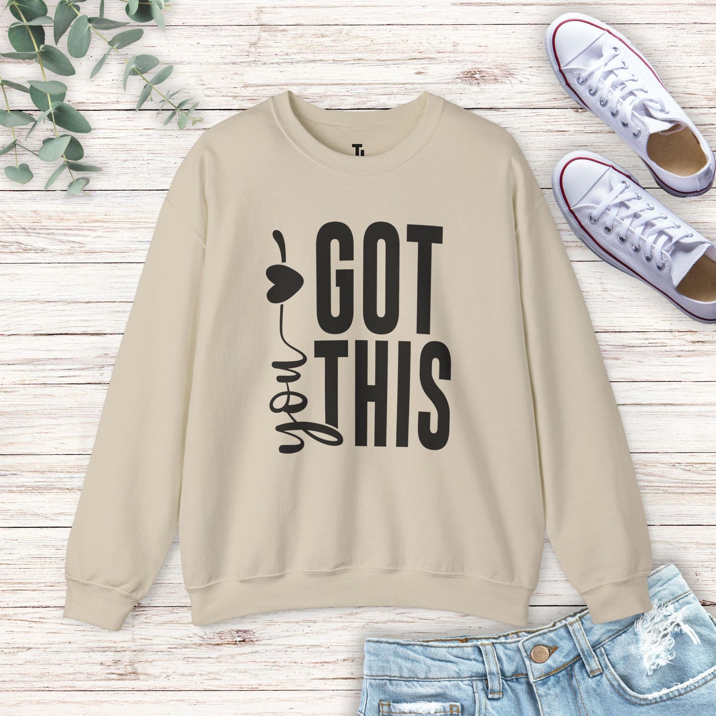 You Got This Sweatshirt