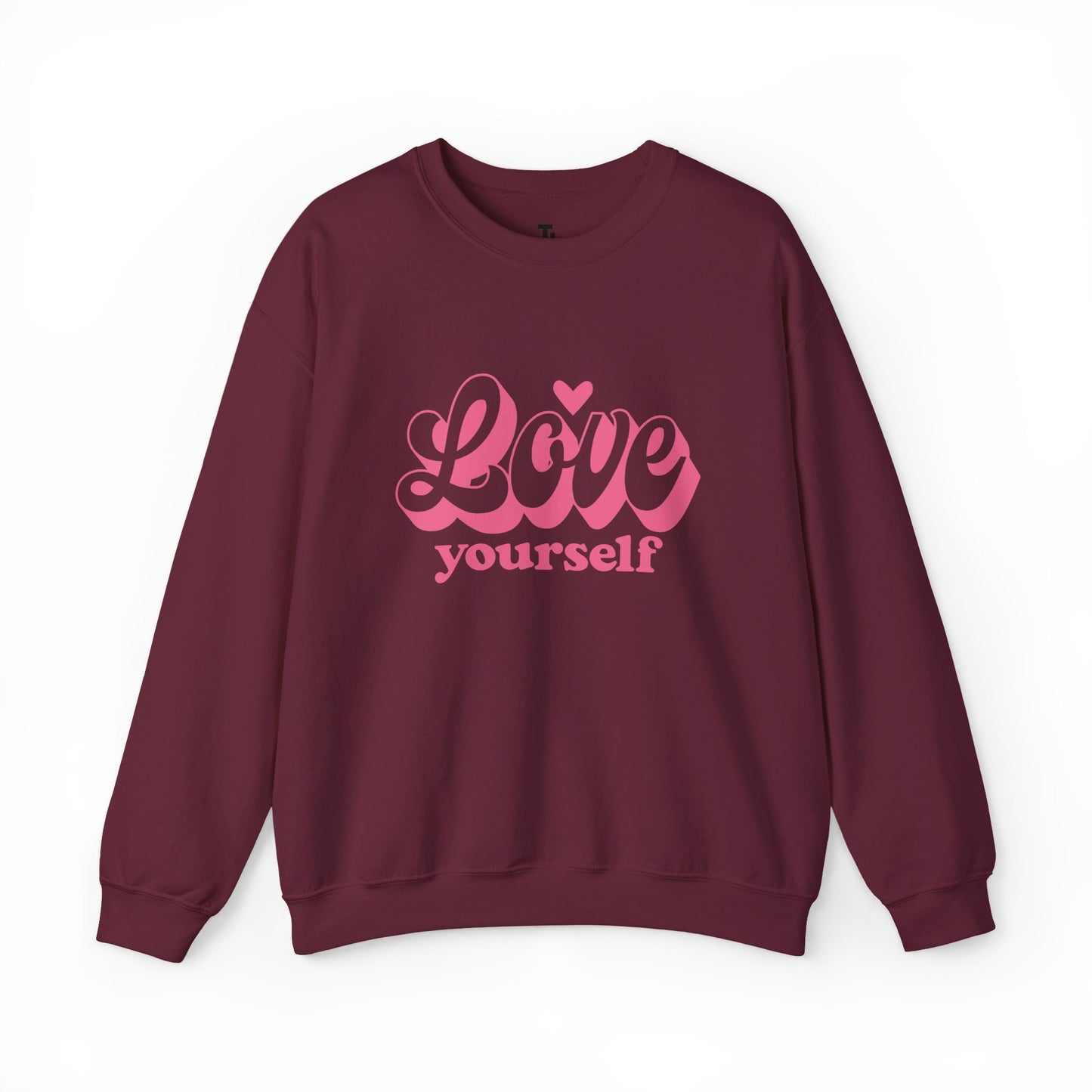 Love Yourself Sweatshirt | Motivational Gift for Her | Sizes up to 5XL