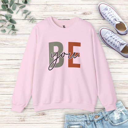 Be You Sweatshirt