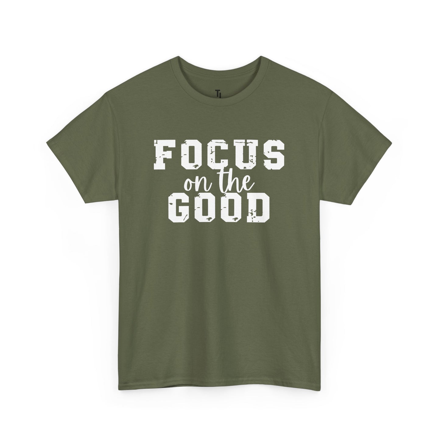 Focus On The Good T-shirt