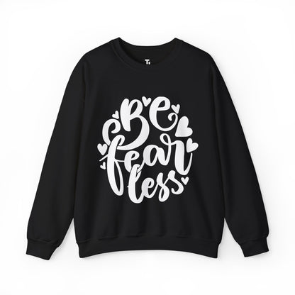 Be Fearless Sweatshirt