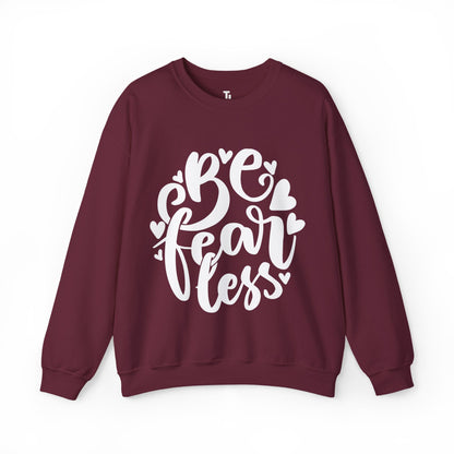 Be Fearless Sweatshirt