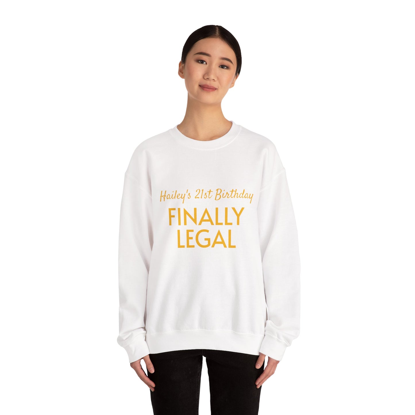 Finally Legal 21st Birthday Crewneck Sweatshirt — Personalizable Text