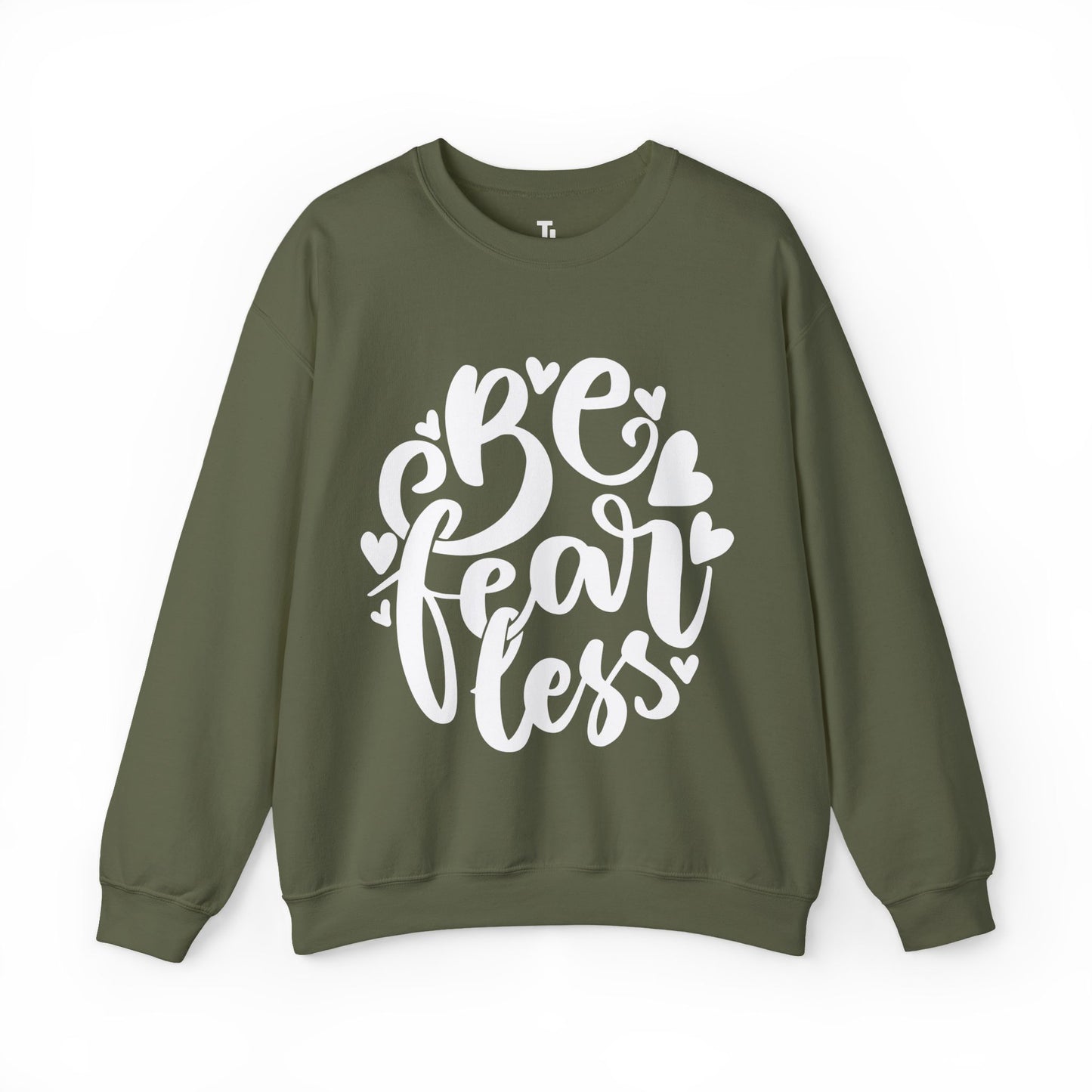 Be Fearless Sweatshirt