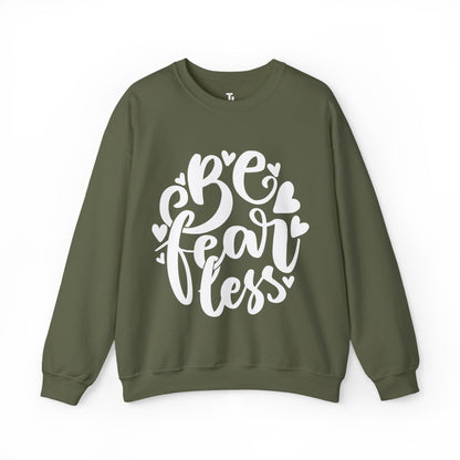Be Fearless Sweatshirt