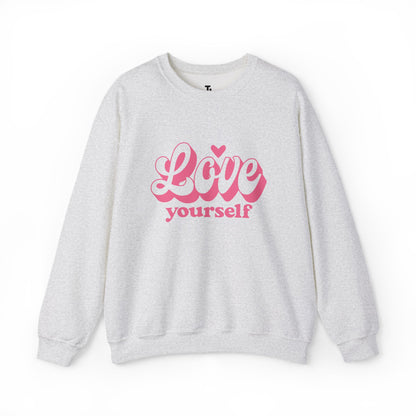 Love Yourself Sweatshirt | Motivational Gift for Her | Sizes up to 5XL