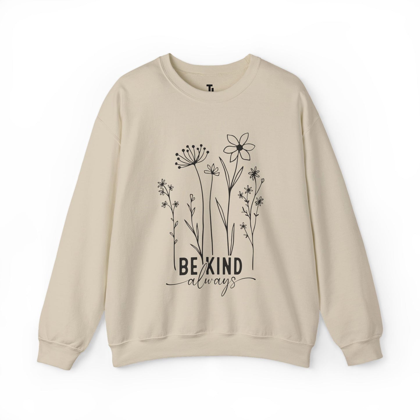 Be Kind Always Sweatshirt