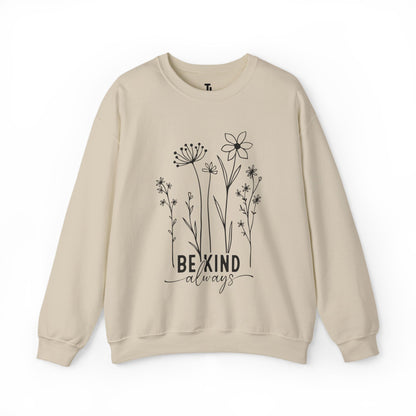 Be Kind Always Sweatshirt