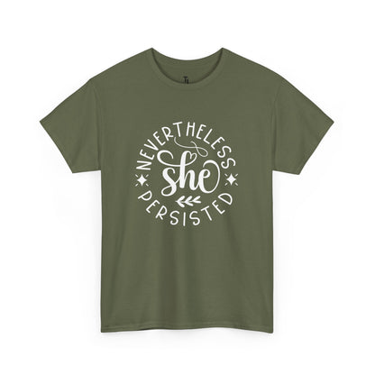 Nevertheless She Persisted Positivity T-shirt