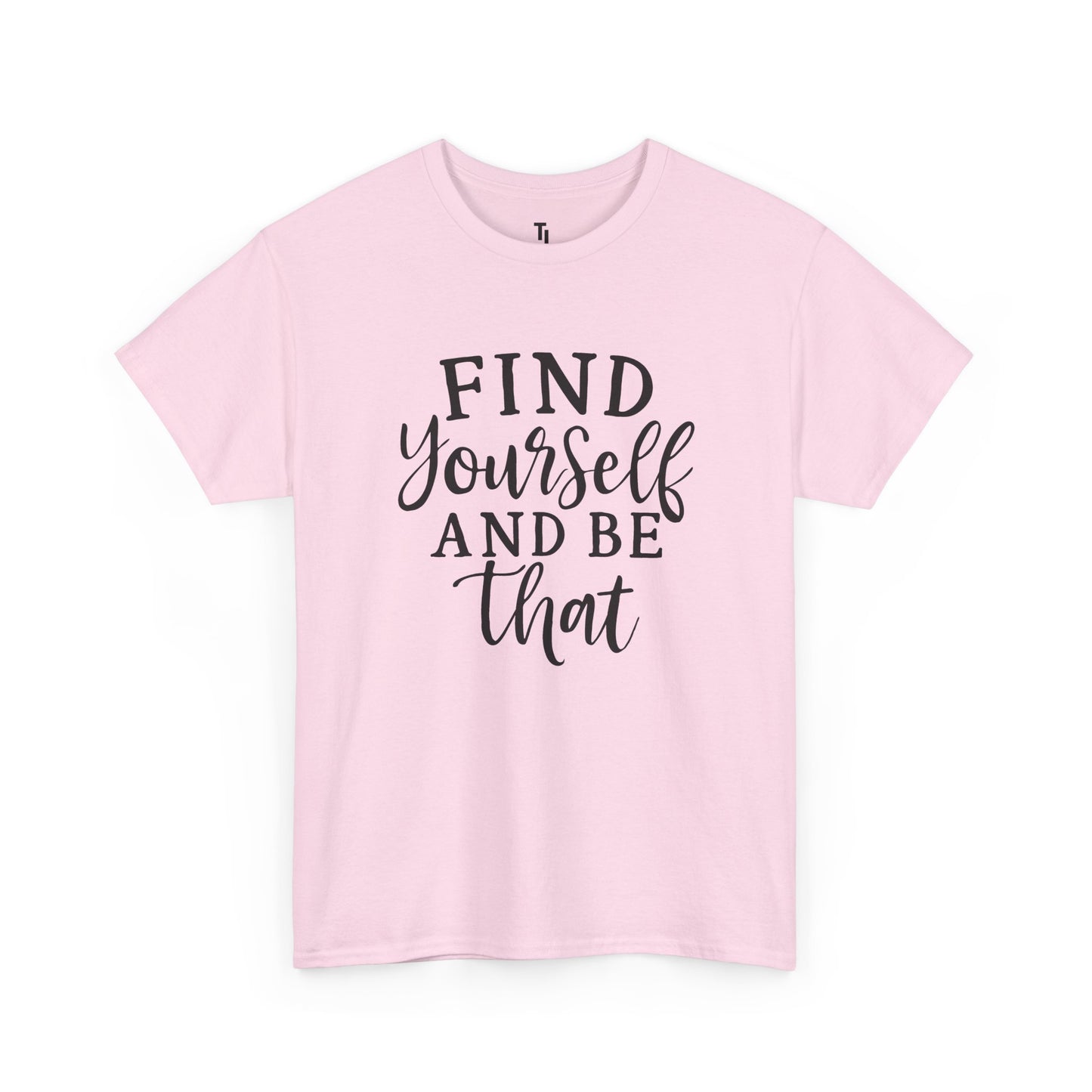 Find Yourself T-shirt | Inspirational Gifts for Women, Sizes Up to 5XL
