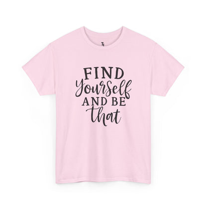 Find Yourself T-shirt | Inspirational Gifts for Women, Sizes Up to 5XL