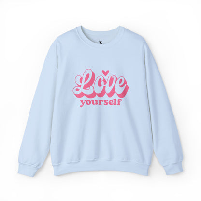 Love Yourself Sweatshirt | Motivational Gift for Her | Sizes up to 5XL