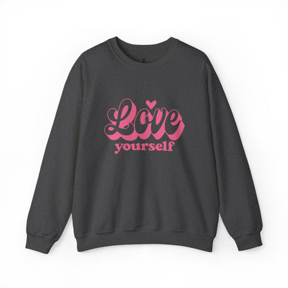 Love Yourself Sweatshirt | Motivational Gift for Her | Sizes up to 5XL