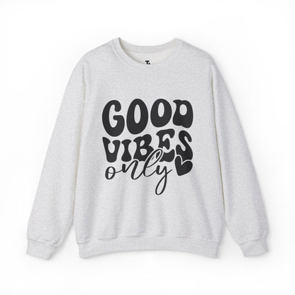 Good Vibes Only | Positive Affirmation Sweatshirt for Women, Plus Sizes Up to 5XL