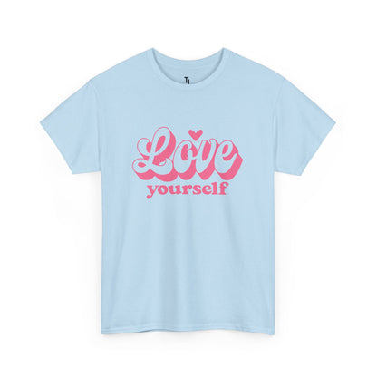 Love Yourself Motivational T-shirt  for Women
