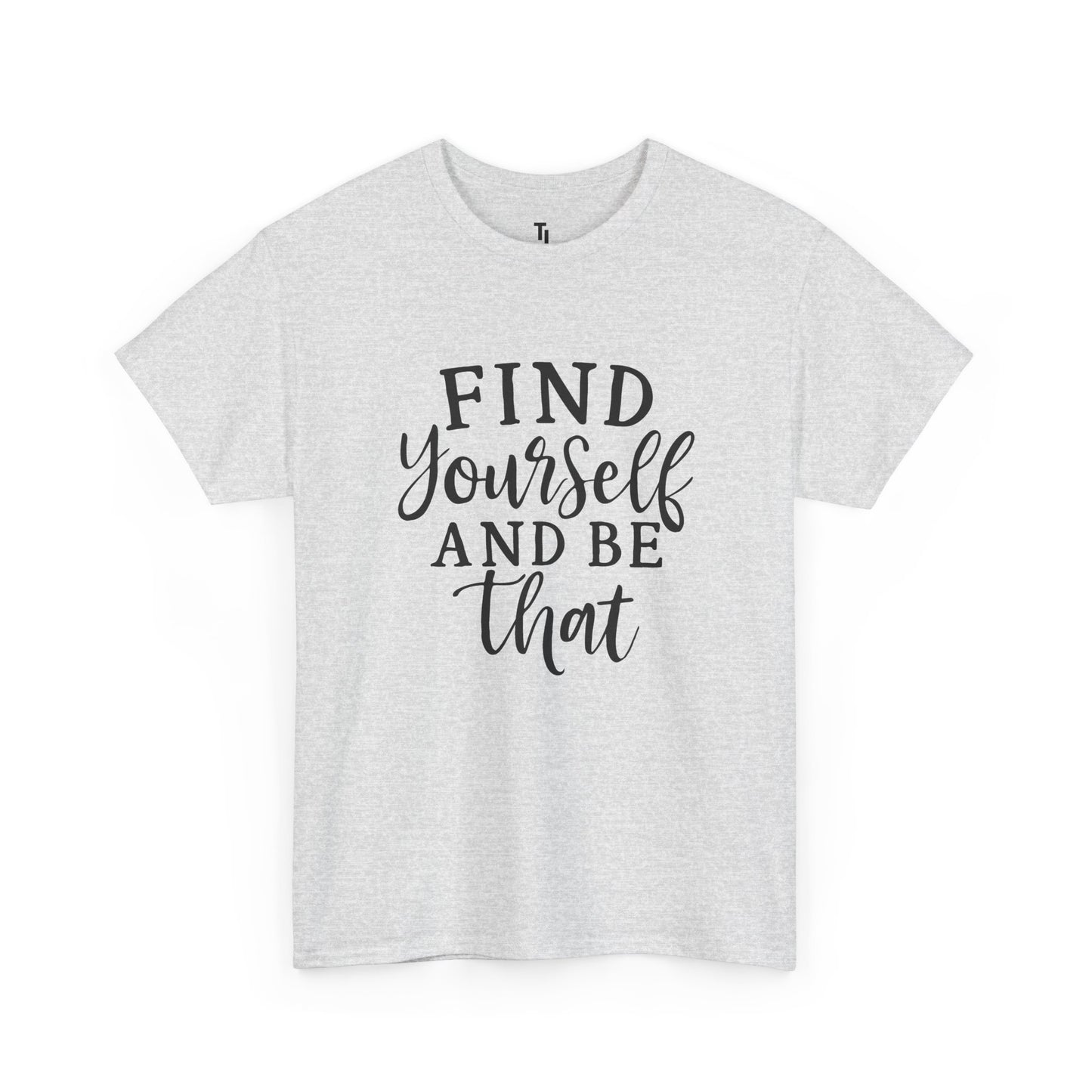 Find Yourself T-shirt | Inspirational Gifts for Women, Sizes Up to 5XL