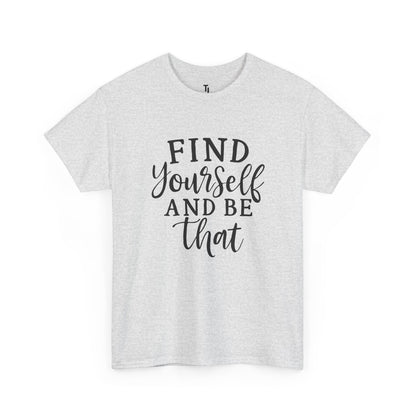 Find Yourself T-shirt | Inspirational Gifts for Women, Sizes Up to 5XL