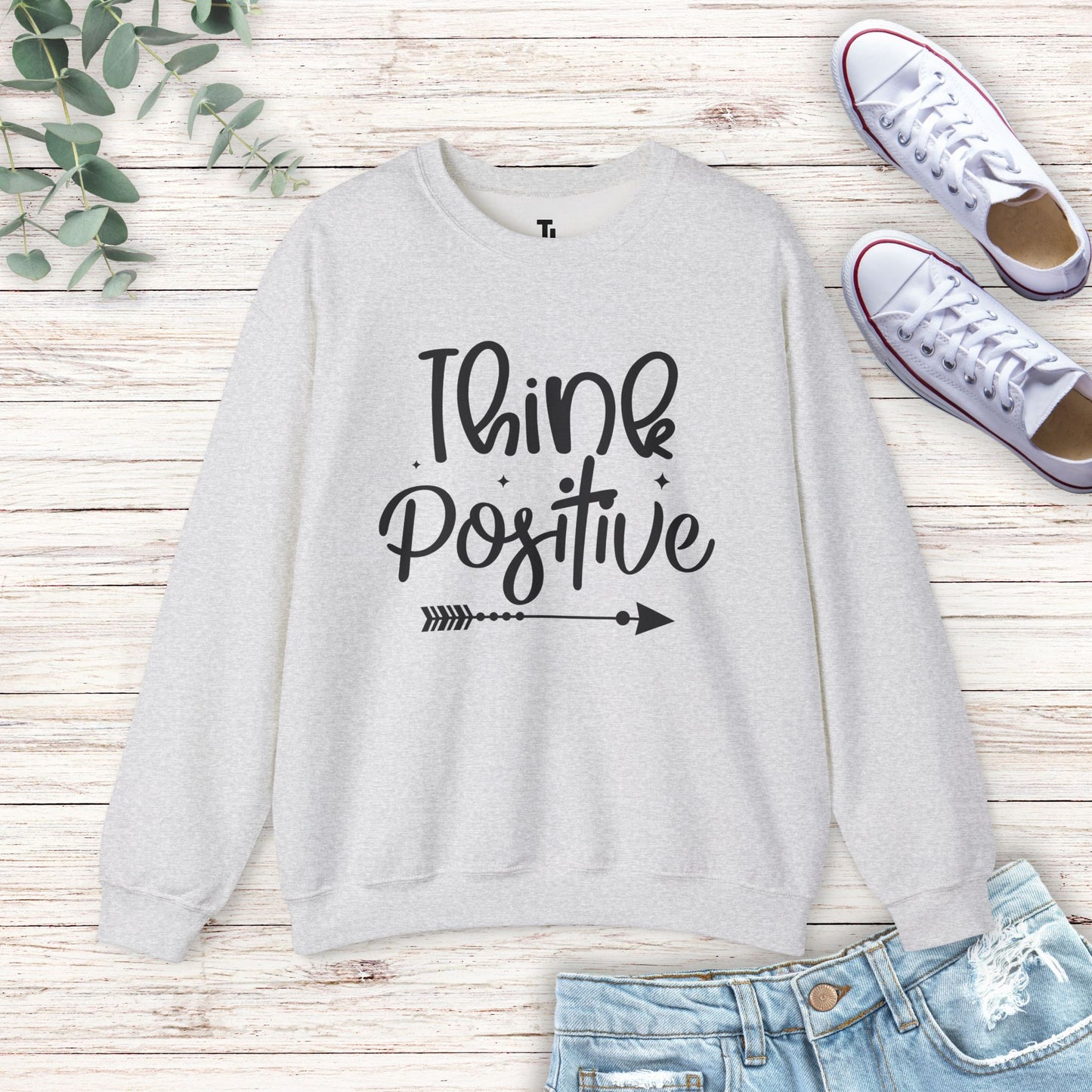 Think Positive Sweatshirt