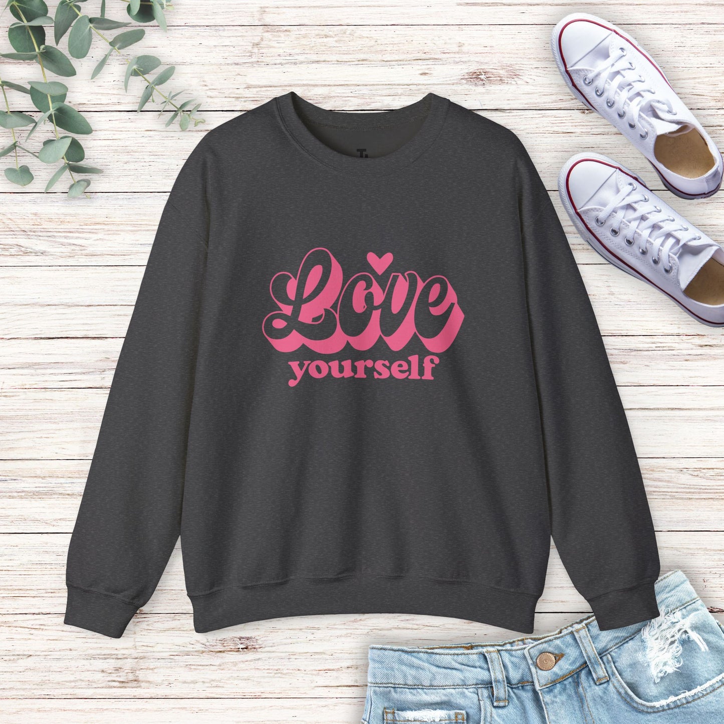 Love Yourself Sweatshirt