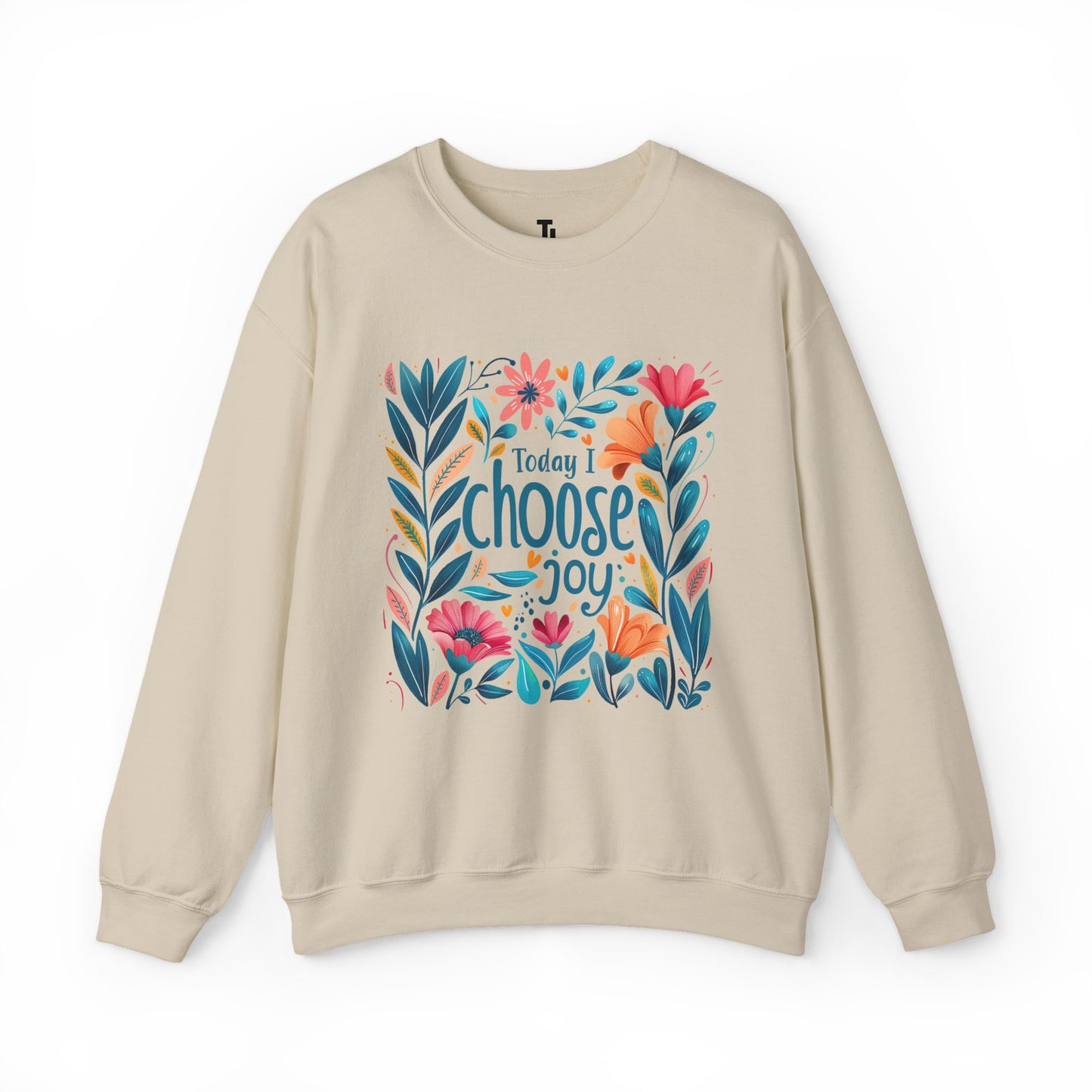 Today I Choose Joy Sweatshirt