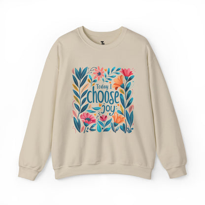 Today I Choose Joy Sweatshirt