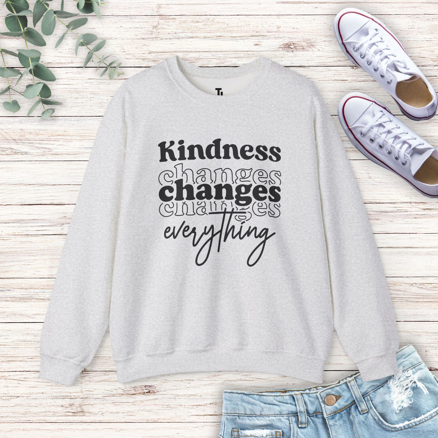 Kindness Changes Everything Sweatshirt