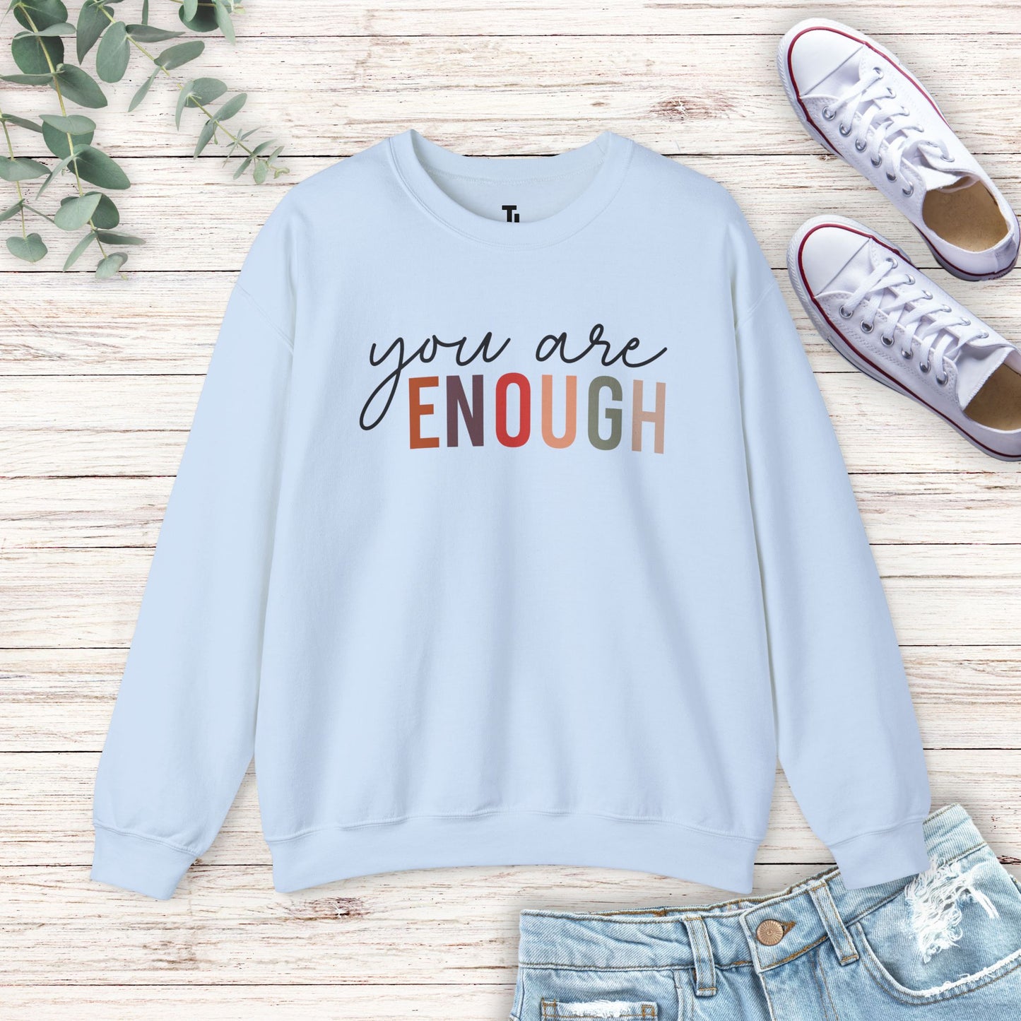 You Are Enough v2 Sweatshirt