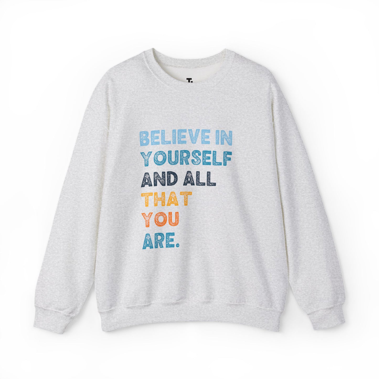 Believe In Yourself Sweatshirt | Motivational Sweatshirt for Women, Sizes Up to 5XL