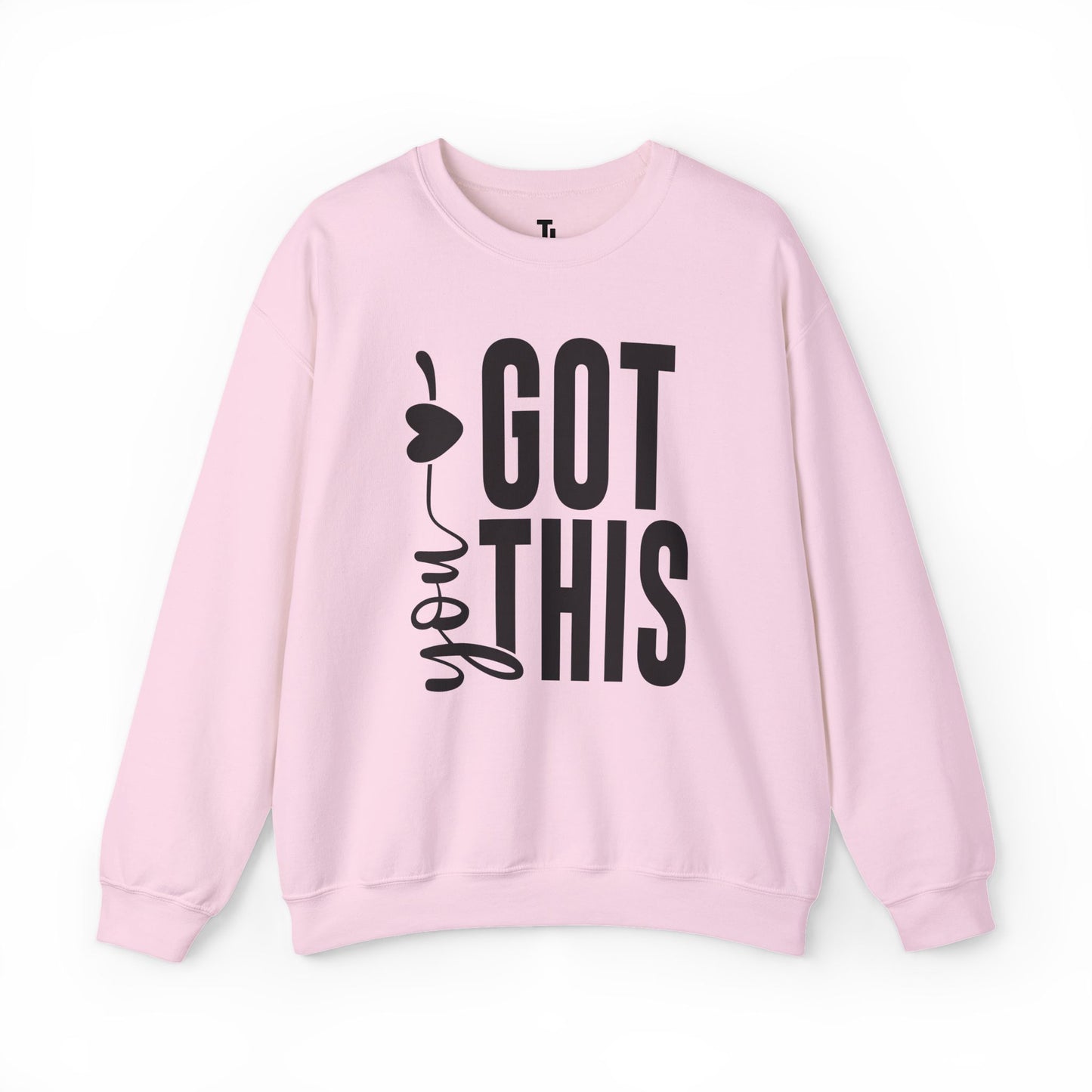 You Got This | Motivational Sweatshirt for Women, Sizes Up to 5XL