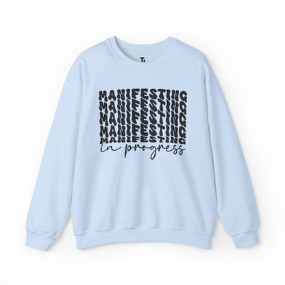 Manifesting In Progress Sweatshirt